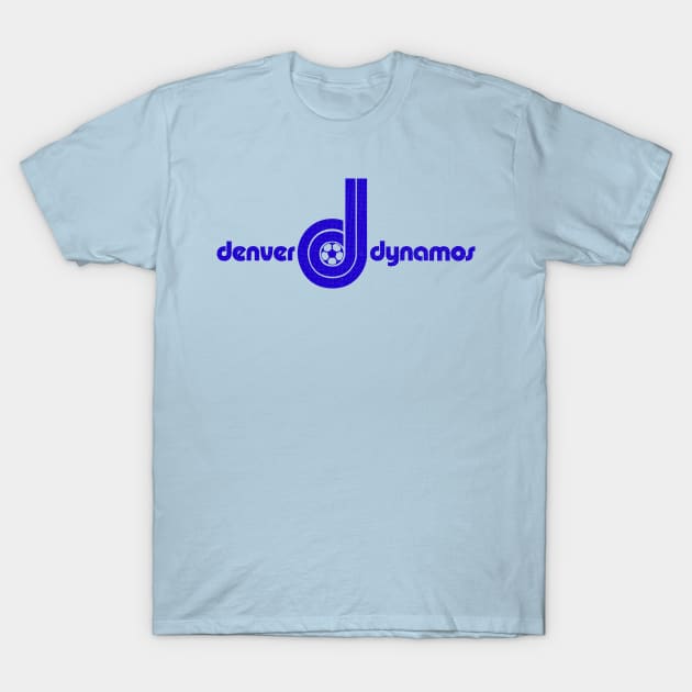 Defunct - Denver Dynamos Soccer T-Shirt by LocalZonly